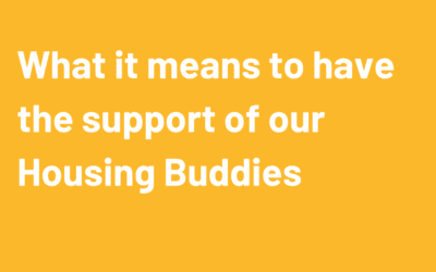 What it means to have the support of our Housing Buddies