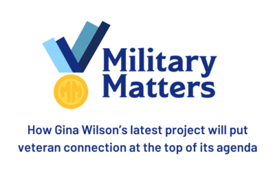 Military Matters: How Gina Wilson’s latest project will put veteran connection at the top of its agenda