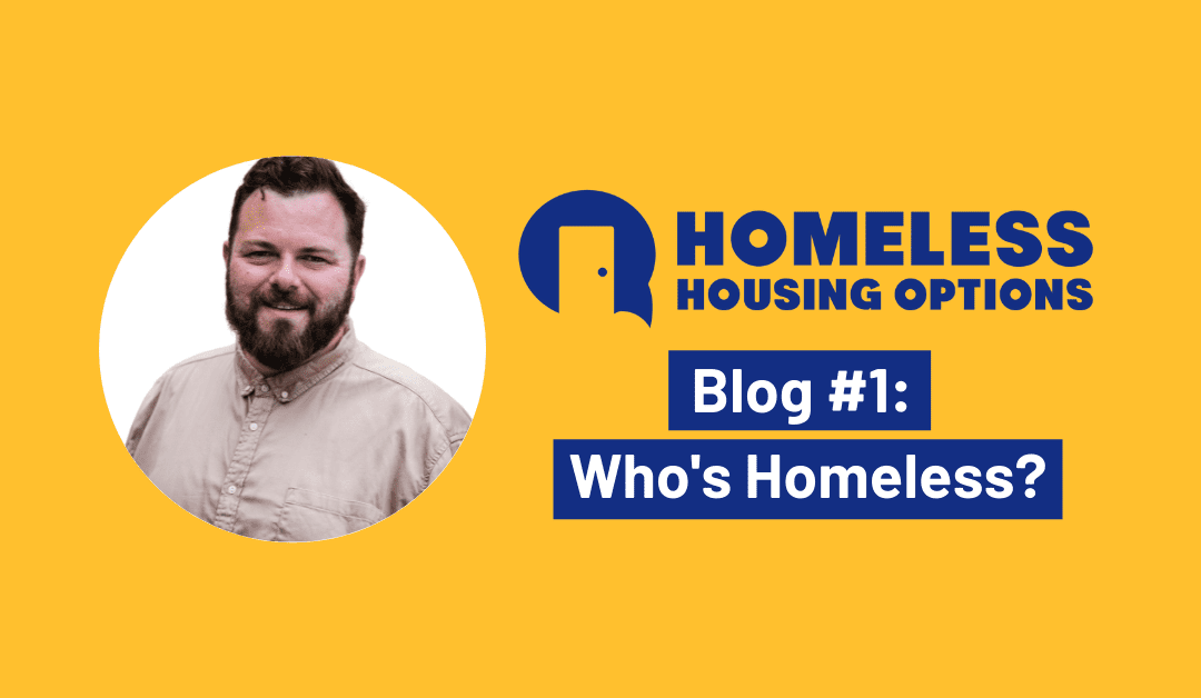 Who’s Homeless? A Homeless Housing Options Blog