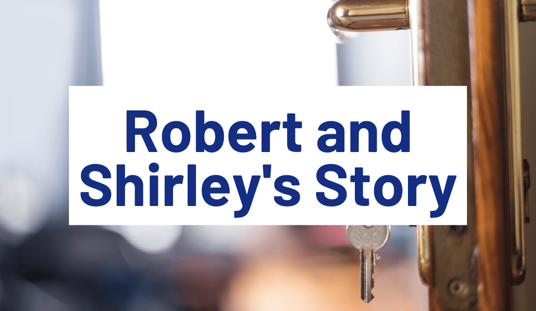 Robert and Shirley’s Story: Sheltered Housing