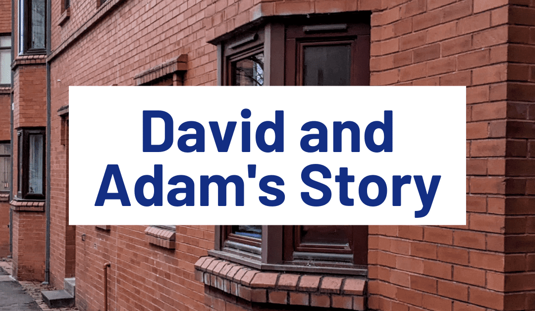 David and Adam’s Story