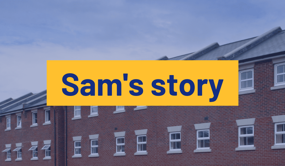 Sam’s story