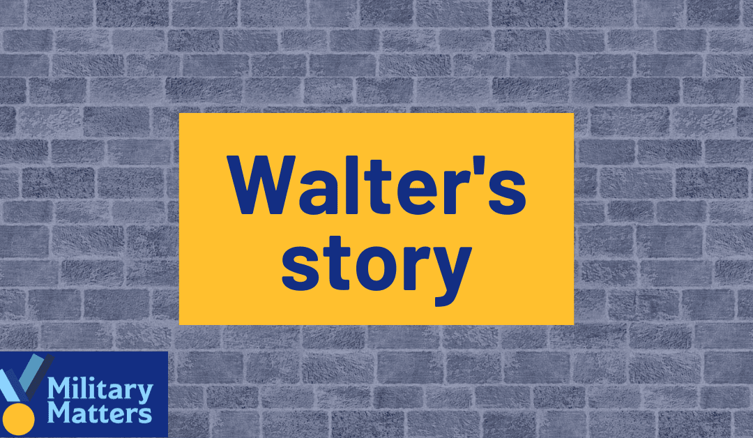 Walter’s Story