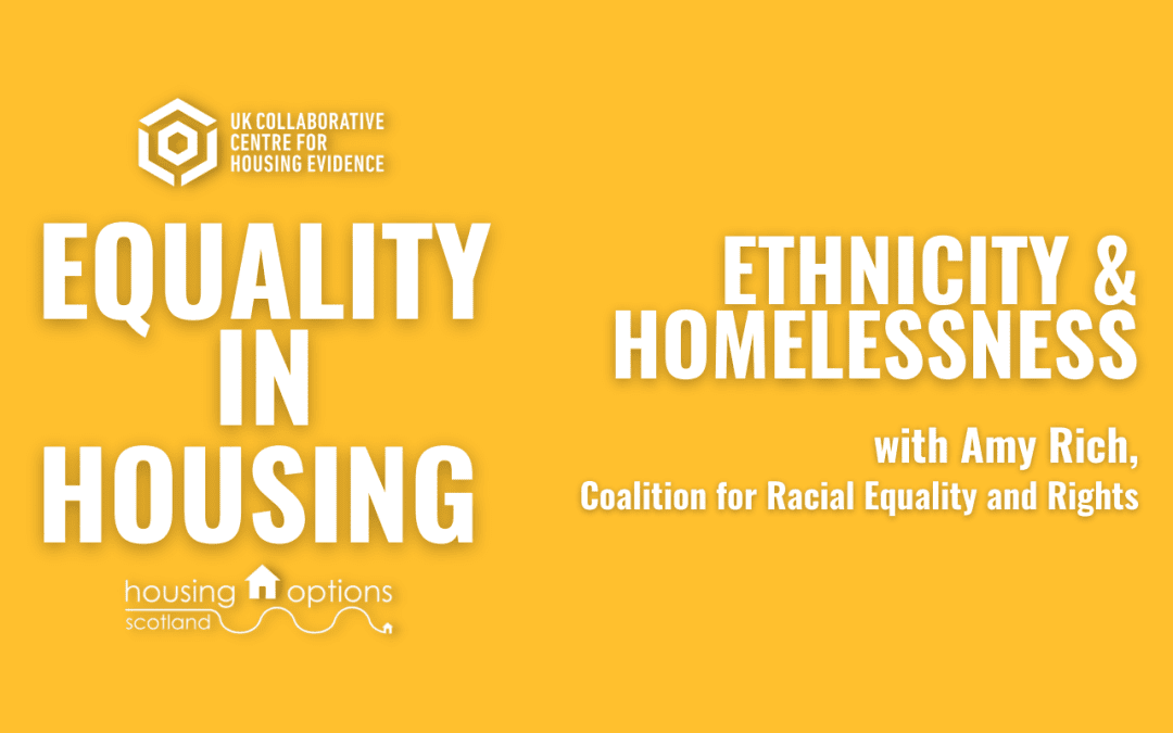 Equality in Housing: Ethnicity & Homelessness