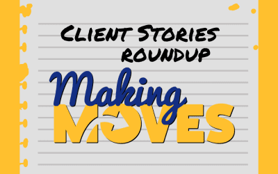 Client Stories: Making Moves