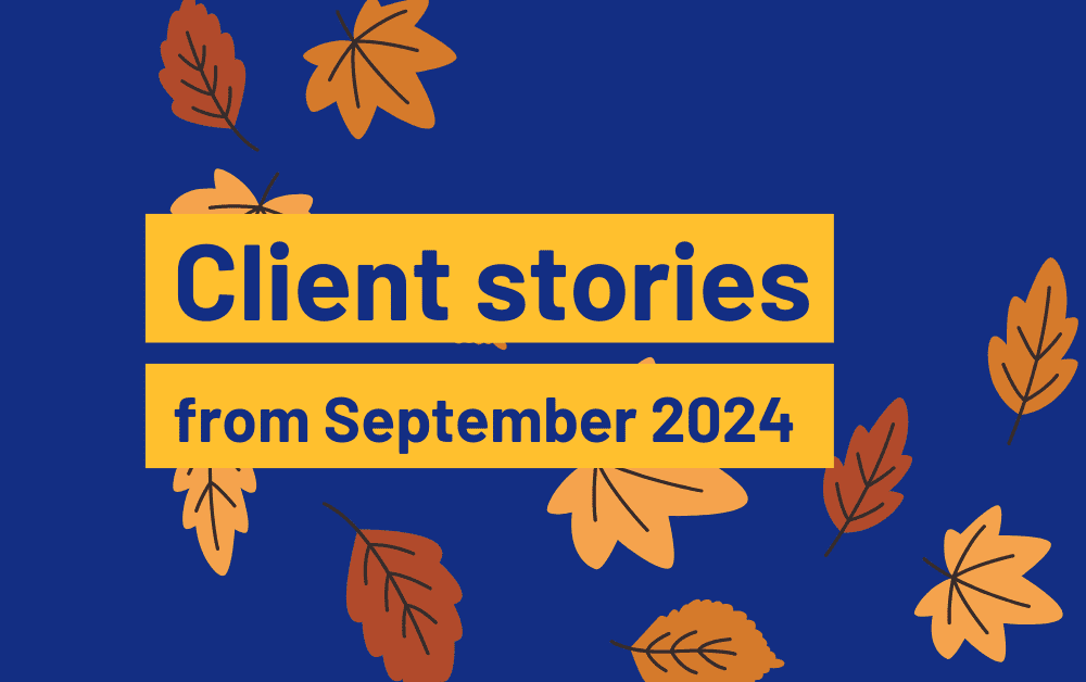 Client Stories: September